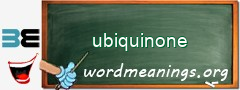 WordMeaning blackboard for ubiquinone